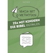 25x Mit Kindern die Bibel Erzählen