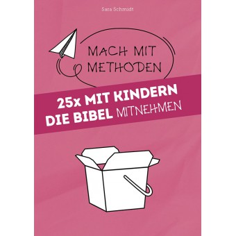 25x Mit Kindern die Bibel Mitnehmen