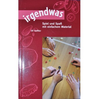 irgendwas - Spiele ohne Sieger und Verlierer
